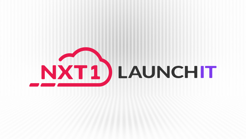 NXT1 Announces General Availability of LaunchIT – Simple, Fast, and Secure SaaS Delivery